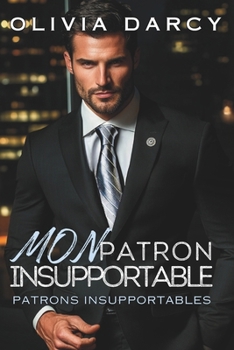 Paperback Mon Patron Insupportable: Un jeu brûlant entre patron et employée [French] Book