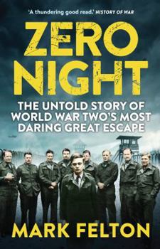 Paperback Zero Night: The Untold Story of the Second World War's Most Daring Great Escape Book