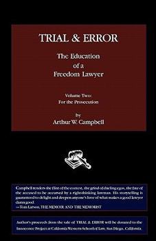 Paperback TRIAL & ERROR The Education of a Freedom Lawyer Volume Two: For the Prosecution Book