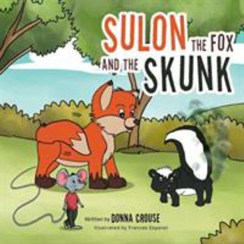 Paperback Sulon the Fox and the Skunk Book