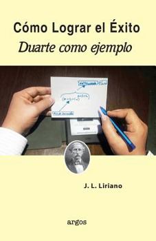 Paperback Como lograr el exito. Duarte como ejemplo [Spanish] Book