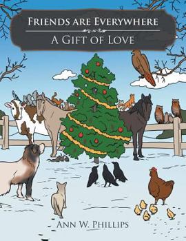 Paperback Friends Are Everywhere: A Gift of Love Book