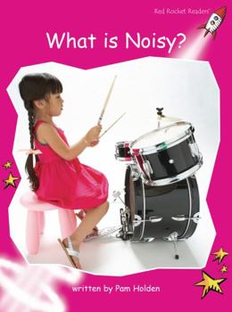 What Is Noisy? - Book  of the Red Rocket Readers