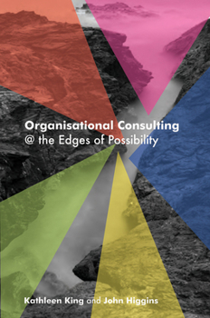 Paperback Organisational Consulting: @ the Edges of Possibility Book