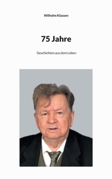 Paperback 75 Jahre: Geschichten aus dem Leben [German] Book