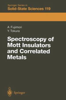 Paperback Spectroscopy of Mott Insulators and Correlated Metals: Proceedings of the 17th Taniguchi Symposium Kashikojima, Japan, October 24-28, 1994 Book