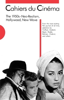 Cahiers du Cinéma; The 1950s: Neo-Realism, Hollywood, New Wave (Harvard Film Studies) - Book  of the Cahiers Du Cinema