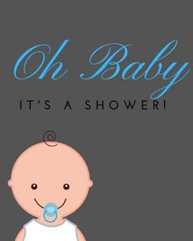 Paperback Oh Baby: It's a Shower! Book