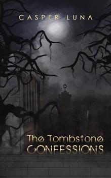 Paperback The Tombstone Confessions Book