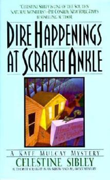 Dire Happenings at Scratch Ankle - Book #3 of the Kate Mulcay