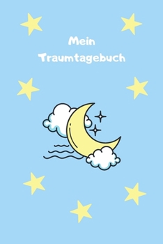 Paperback Mein Traumtagebuch: Journal - Notizbuch - Insgesamt 135 Seiten - Ma?e ca. DIN A5 [German] Book