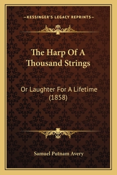 Paperback The Harp Of A Thousand Strings: Or Laughter For A Lifetime (1858) Book