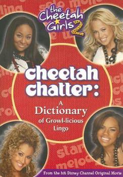 Paperback Cheetah Girls 2, The Cheetah Chatter: A Dictionary of Growl-licious Lingo Book