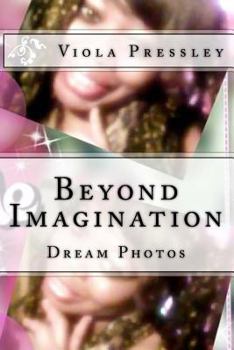 Paperback Beyond Imagination: Dream Photos Book