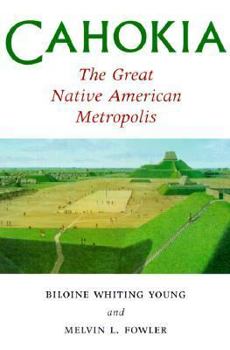 Paperback Cahokia, the Great Native American Metropolis Book