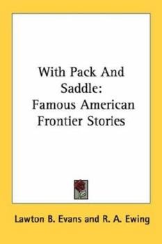 Paperback With Pack And Saddle: Famous American Frontier Stories Book