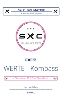 Hardcover Sylc 369 Matrix: Der WERTE - Kompass / Version: M / Der Standard: # was wurde dir gegeben ... für einleben / # folge der "NEUEN" MATRIX / UFFEO [German] Book
