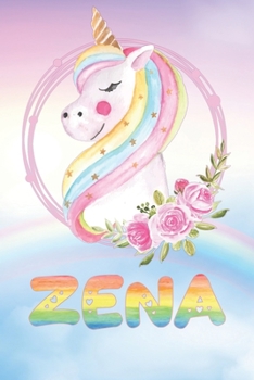 Zena: Zena's Unicorn Personal Custom Named Diary Planner Perpetual Calendar Notebook Journal 6x9 Personalized Customized Gift For Someone Who's Surname is Zena Or First Name Is Zena