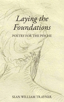 Paperback Laying the Foundations: Poetry for the Psyche Book