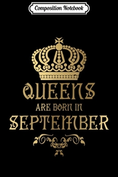 Paperback Composition Notebook: Queens Are Born In September - Birthday Journal/Notebook Blank Lined Ruled 6x9 100 Pages Book