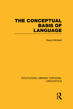 The Conceptual Basis of Language - Book  of the Routledge Library Editions: Linguistics