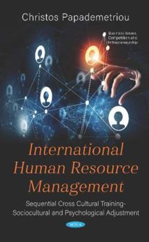 Hardcover International Human Resource Management: Sequential Cross Cultural Training -sociocultural and Psychological Adjustment Book