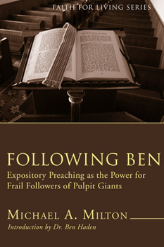 Paperback Following Ben (Stapled Booklet): Expository Preaching as the Power for Frail Followers of Pulpit Giants Book