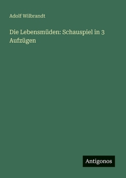 Paperback Die Lebensmüden: Schauspiel in 3 Aufzügen [German] Book