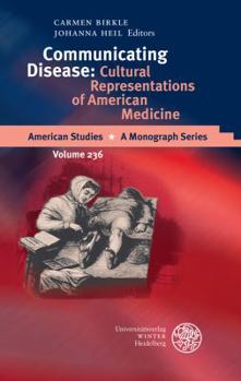 Hardcover Communicating Disease: Cultural Representations of American Medicine Book