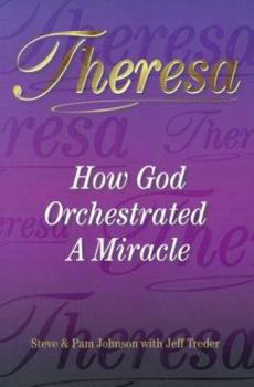 Paperback Theresa: How God Orchestrated a Miracle Book