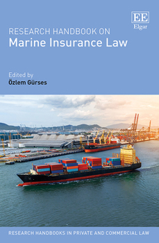 Hardcover Research Handbook on Marine Insurance Law (Research Handbooks in Private and Commercial Law series) Book