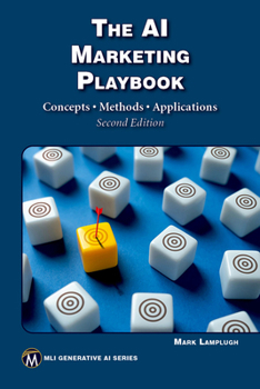 Paperback The AI Marketing Playbook: Concepts - Methods - Applications Book