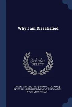 Paperback Why I am Dissatisfied Book