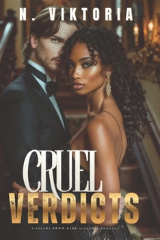 Cruel Verdicts: A Steamy BWWM Interracial Multicultural Standalone Contemporary Dark Academia Thriller Romance (IVORY & OBSESSION)
