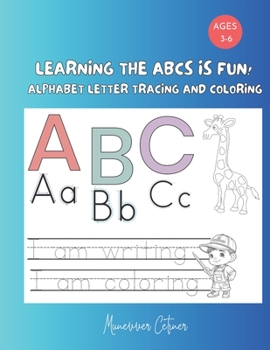 Paperback LEARNING the ABCs Is FUN!: Alphabet Letter Tracing and Coloring Book