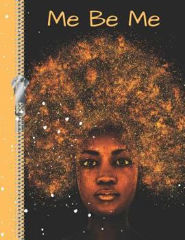 Paperback Me Be Me: Inspirational College Ruled Composition Writing Notebook Book
