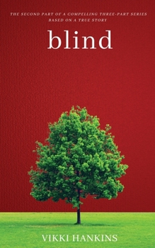 Paperback Blind: The Sequel to Trauma (A Memoir) Book