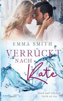 Paperback Verrückt nach Kate: Und auf einmal liebt er sie [German] Book
