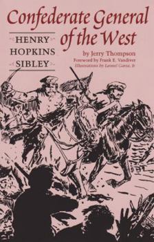 Paperback Confederate General of the West: Henry Hopkins Sibley Book