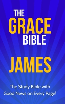 Hardcover The Grace Bible: James Book