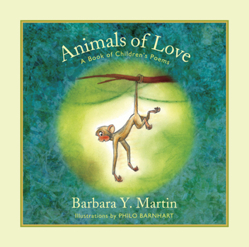 Hardcover Animals of Love: A Book of Children's Poems Book