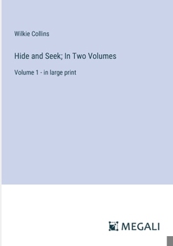 Paperback Hide and Seek; In Two Volumes: Volume 1 - in large print Book