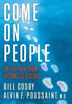 Hardcover Come on, People: On the Path from Victims to Victors Book