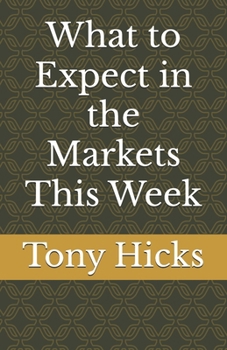 Paperback What to Expect in the Markets This Week Book