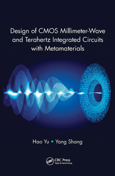 Paperback Design of CMOS Millimeter-Wave and Terahertz Integrated Circuits with Metamaterials Book