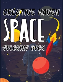 Paperback Creative Haven Space Coloring Book: Space Coloring Book