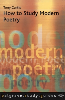 How to Study Modern Poetry - Book  of the Palgrave Study Guides: Literature