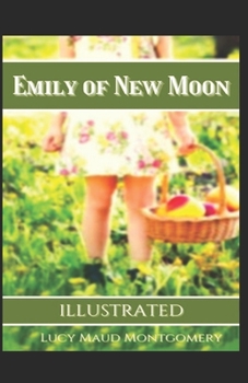 Paperback Emily of New Moon (Illustrated) Book