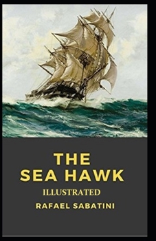 The Sea-Hawk Illustrated