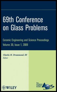 69th Conference on Glass Problems, Volume 30, Issue 1